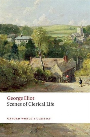 Scenes of Clerical Life 2/e (Oxford World's Classics) - George Eliot [KSIĄŻKA]