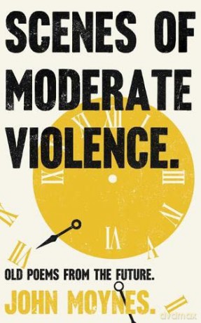 Scenes of Moderate Violence - John Moynes [KSIĄŻKA]