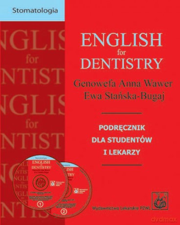English for dentistry - Podręcznik dla lekarzy i studentów - Wawer [KSIĄŻKA]