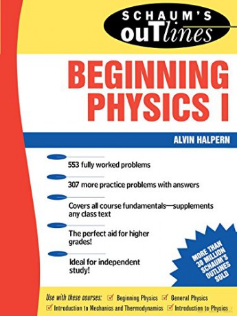 Schaum's Outline of Beginning Physics I: Mechanics and Heat - Alvin Halpern [KSIĄŻKA]