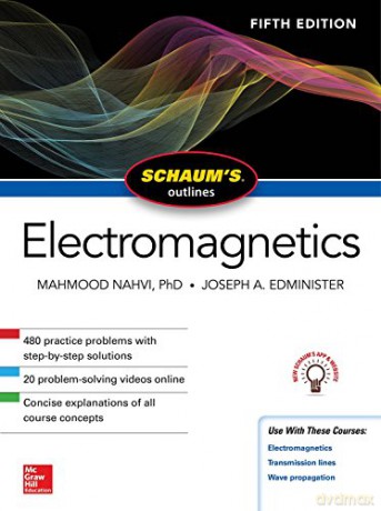 Schaum's Outline of Electromagnetics, Fifth Edition (SCHAUMS' ENGINEERING) - Mahmood Nahvi [KSIĄŻKA]