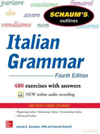 Schaum's Outline of Italian Grammar, 4th Edition (SCHAUMS' HUMANITIES SOC SCIENC) - Joseph Germano [KSIĄŻKA]