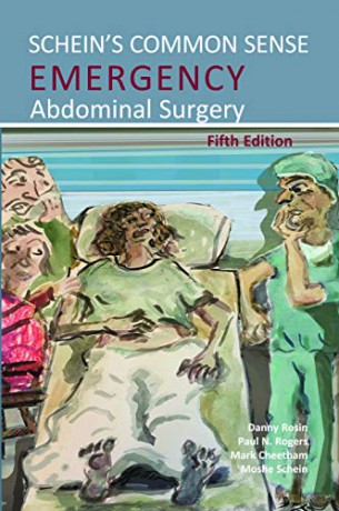 Schein's Common Sense Emergency Abdominal Surgery - Moshe Schein [KSIĄŻKA]