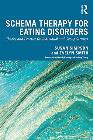 Schema Therapy for Eating Disorders: Theory and Practice for Individual and Group Settings - Susan Simpson [KSIĄŻKA]