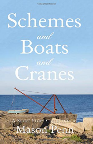 Schemes and Boats and Cranes: 1. T'e Prison Graduate. 2. `Curtiss'. 3. Triple Golfing Hazards. - Mason Penn [KSIĄŻKA]