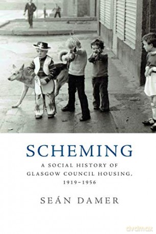 Scheming: A Social History of Glasgow Council Housing, 1919-1956 - Sean Damer [KSIĄŻKA]