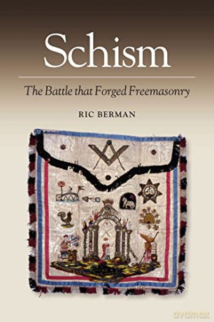 Schism: The Battle that Forged Freemasonry - Ric Berman [KSIĄŻKA]