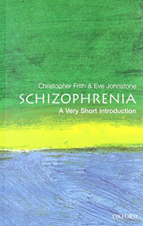 Schizophrenia: A Very Short Introduction: 89 (Very Short Introductions) - Chris Frith [KSIĄŻKA]