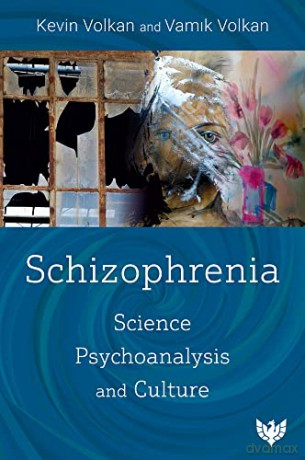 Schizophrenia: Science, Psychoanalysis, and Culture - Kevin Volkan [KSIĄŻKA]