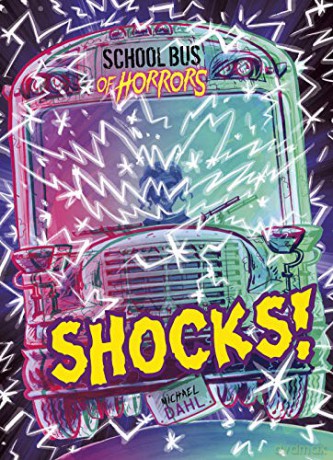 School Bus of Horrors: Shocks! - Michael Dahl [KSIĄŻKA]