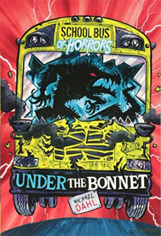 School Bus of Horrors: Under the Bonnet - Michael Dahl [KSIĄŻKA]