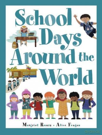 School Days Around the World (International) - Alice Feagan [KSIĄŻKA]