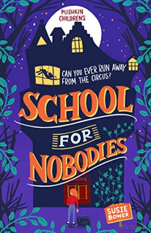 School for Nobodies - Susie Bower [KSIĄŻKA]