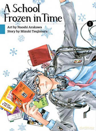 School Frozen in Time, volume 1, A (A School Frozen in Time) - Naoshi Arakawa [KSIĄŻKA]