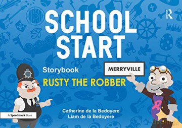 School Start Storybooks: Rusty the Robber: Rusty the Robber - Catherine de la Bedoyere [KSIĄŻKA]