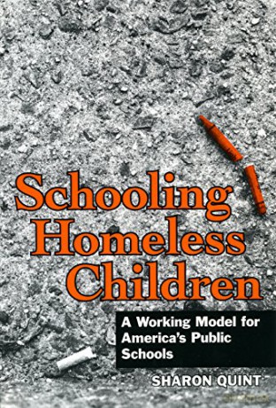 Schooling Homeless Children: Working Models for America's Public Schools - Sharon Quint [KSIĄŻKA]