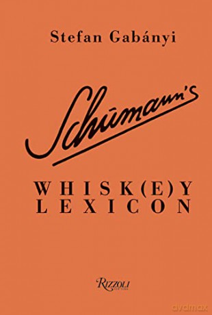 Schumann's Whisk(e)y Lexicon - Stefan Gabanyi [KSIĄŻKA]