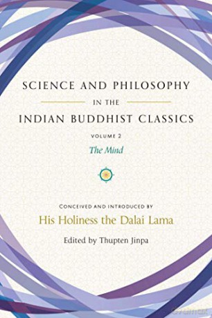 Science and Philosophy in the Indian Buddhist Classics: The Mind, Volume 2 (Science and Philosophy in the Indian Buddhist Classics.Volume 2) - Jinpa Thupten [KSIĄŻKA]