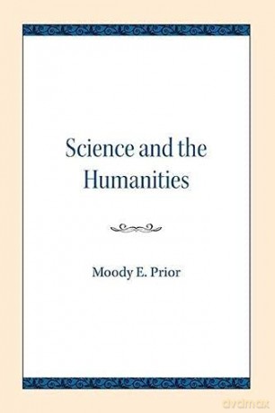 Science and the Humanities - Moody E. Prior [KSIĄŻKA]