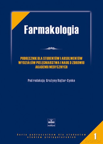 Farmakologia dla pielęgniarek - Podręcznik dla studentów i absolwentów wydziałów pielęg - Rajtar-Cynke [KSIĄŻKA]