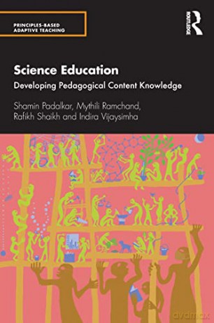 Science Education: Developing Pedagogical Content Knowledge (Principles-based Adaptive Teaching) - Shamin Padalkar [KSIĄŻKA]