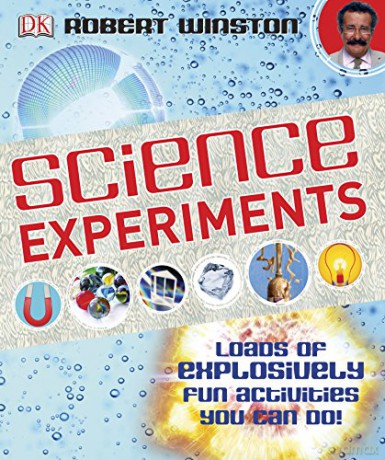 Science Experiments: Loads of Explosively Fun Activities to do! - Robert Winston [KSIĄŻKA]