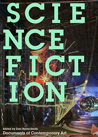 Science Fiction: Documents of Contemporary Art - Dan Byrne Smith [KSIĄŻKA]