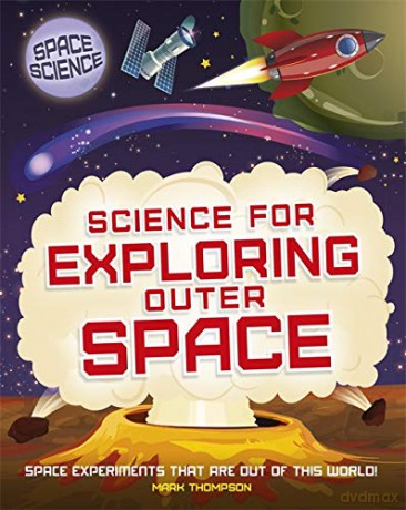 Science for Exploring Outer Space - Mark Thompson [KSIĄŻKA]