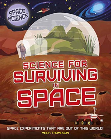 Science for Surviving in Space - Mark Thompson [KSIĄŻKA]