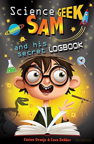 Science Geek Sam and his Secret Logbook - Cees Dekker [KSIĄŻKA]