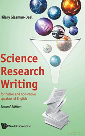 Science Research Writing: for native and non-native speakers of English (Second Edition) - Hilary Glasman-Deal [KSIĄŻKA]