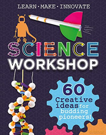 Science Workshop: 60 Creative Ideas for Budding Pioneers - Anna Claybourne [KSIĄŻKA]