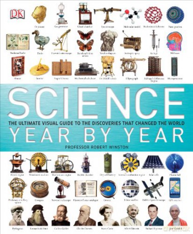 Science Year by Year: The Ultimate Visual Guide to the Discoveries That Changed the World [KSIĄŻKA]