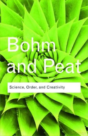 Science, Order and Creativity (Routledge Classics) - David Bohm [KSIĄŻKA]