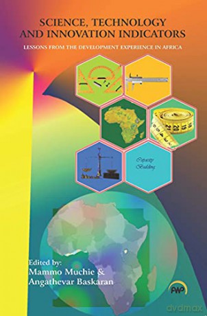 Science, Technology and Innovation Indicators: Lessons from the Development Experience in Africa - Angathevar Baskara [KSIĄŻKA]