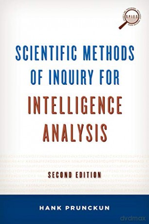 Scientific Methods of Inquiry for Intelligence Analysis (Security and Professional Intelligence Education Series) - Hank Prunckun [KSIĄŻKA]