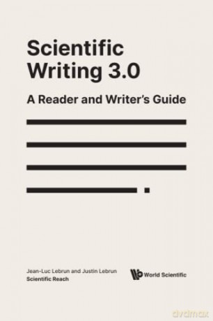 Scientific Writing 3.0: A Reader And Writer's Guide - Jean-luc Lebrun [KSIĄŻKA]