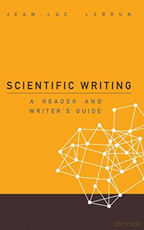 Scientific Writing: A Reader And Writer'S Guide - Jean-Luc Lebrun [KSIĄŻKA]
