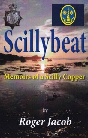 Scillybeat: Memoirs of a Scilly Copper (1963-1995) - Roger Jacob [KSIĄŻKA]