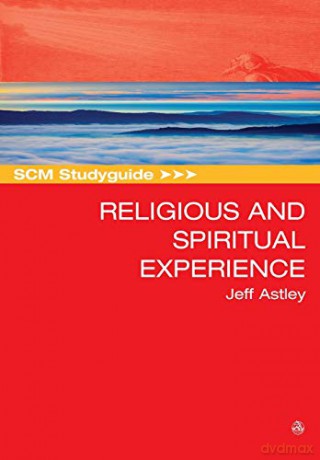 SCM Studyguide to Religious and Spiritual Experience - Jeff Astley [KSIĄŻKA]
