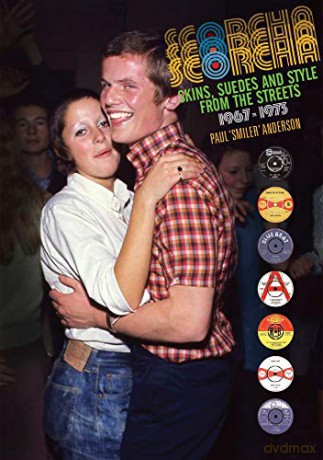 Scorcha! Skins, Suedes and Style from the Streets 1967-1973 - Paul Anderson [KSIĄŻKA]