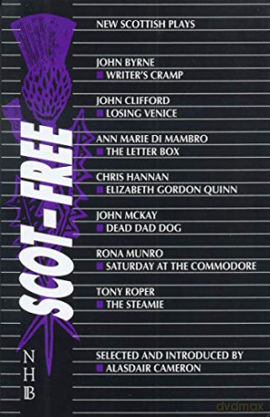 Scot-Free: New Scottish Plays (NHB Modern Plays) - Edited by Alasdair Cameron [KSIĄŻKA]