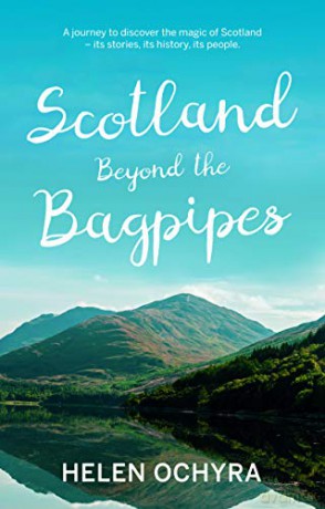 Scotland Beyond the Bagpipes - Helen Ochyra [KSIĄŻKA]