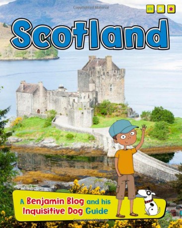 Scotland: A Benjamin Blog and His Inquisitive Dog Guide (Country Guides, with Benjamin Blog and his Inquisitive Dog) - Anita Ganeri [KSIĄŻKA]