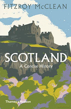 Scotland: A Concise History - Fitzroy Maclean [KSIĄŻKA]