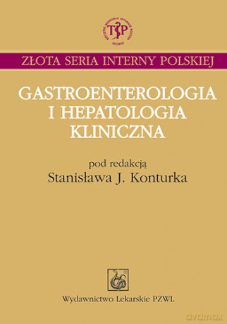 Gastroenterologia i hepatologia kliniczna - Konturek [KSIĄŻKA]
