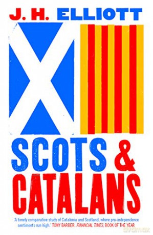 Scots and Catalans: Union and Disunion - J. H. Elliott [KSIĄŻKA]