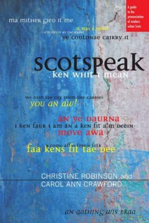 Scotspeak: A Guide to the Pronunciation of Modern Urban Scots - Carol Ann Crawford [KSIĄŻKA]