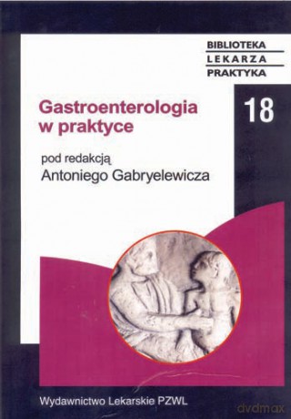 Gastroenterologia w praktyce - Gabryelewicz [KSIĄŻKA]