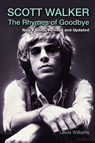 Scott Walker: The Rhymes of Goodbye - Lewis Williams [KSIĄŻKA]